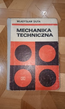 Mechanika techniczna Władysław Siuta 1972 rok