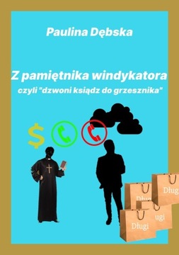 Z pamiętnika windykatora Paulina Dębska EBOOK