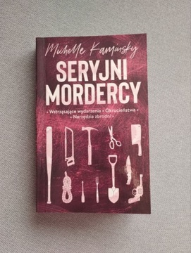 Seryjni mordercy - Michelle Kaminsky