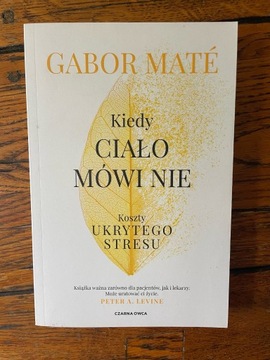 Kiedy ciało mówi nie Gabor Maté