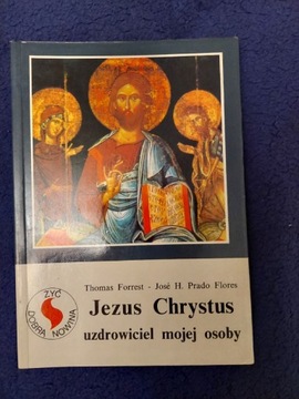 Jezus Chrystusa uzdrowiciel mojej osoby Forrest