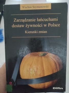 Zarządzanie łańcuchami dostaw żywności w Polsce 