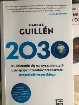 MAURO F.GUILLEN 2030  Jak ścieranie się najwyraźni