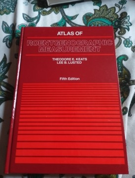 Atlas od roentgenographic measurement - Keats, Lusted