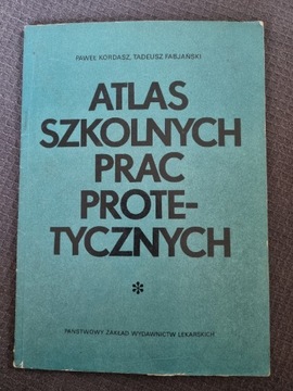 Atlas szkolnych prac protetycznych