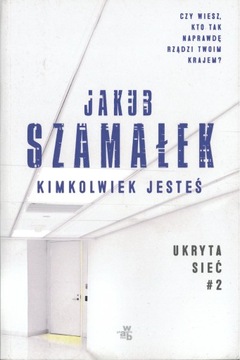 Kimkolwiek jesteś  Jakub Szamałek