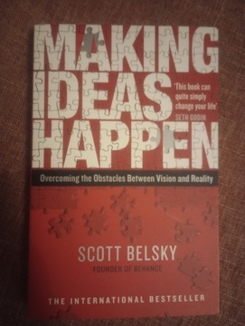 Belsky Making Ideas Happen zarządzanie przywództwo