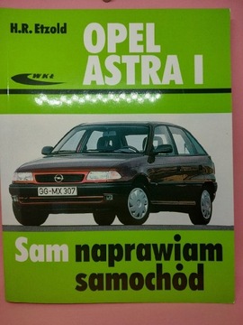 Opel Astra I Sam naprawiam samochód 