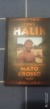 Z kamerą i strzelbą przez Mato Grosso Tony Halik