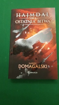 Dariusz Domagalski, Ostatnia bitwa