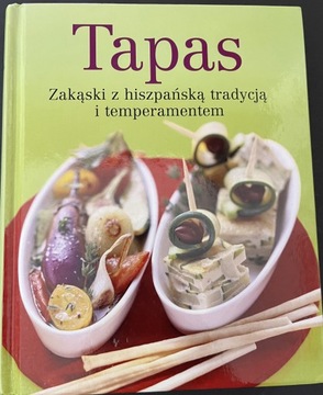 Tapas - zakąski z hiszpańską tradycją i temperamen