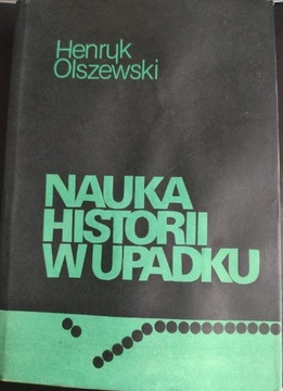 Nauka historii w upadku Olszewski ŁADNY STAN TANIO