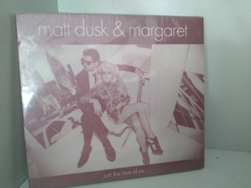 Cd/Matt Dusk & Margaret -Just The Two Of Us -Nowa