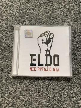 ELDO NIE PYTAJ MNIE O NIĄ