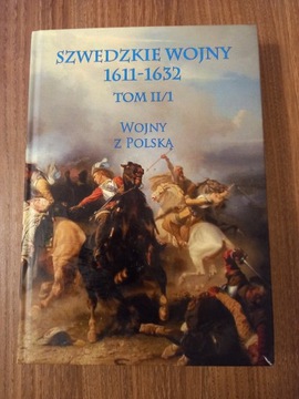 Szwedzkie wojny 1611 - 1632 tom 2 część 1