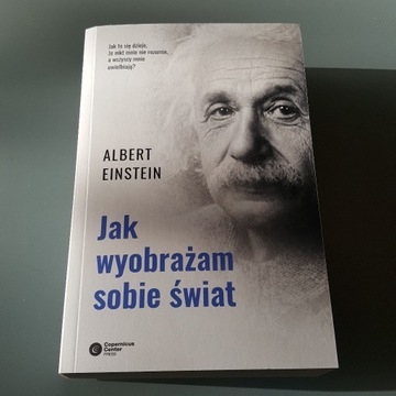 Jak wyobrażam sobie świat A. Einstein