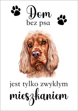 Plakat Dom bez psa jest tylko zwykłym mieszkaniem