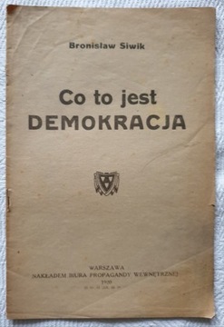 CO TO JEST DEMOKRACJA - BRONISŁAW SIWIK 1920 R.