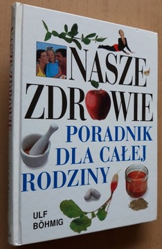 Nasze zdrowie Poradnik dla całej rodziny 