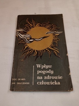 Wpływ pogody na zdrowie człowieka. J. Grączewski.