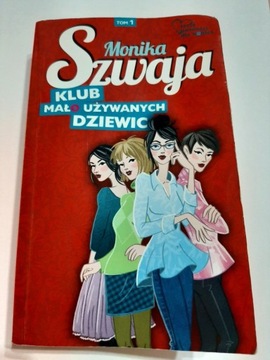 Klub mało używanych dziewic Monika Szwaja tom 1