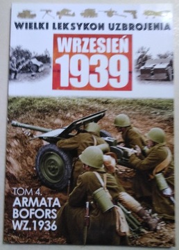 Wielki Leksykon Uzbrojenia Wrzesień 1939. Tom 4. 