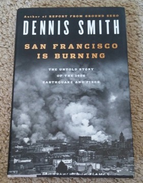 San Francisco is burning. Dennis Smith