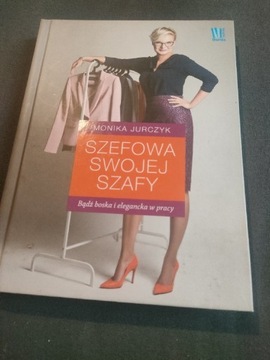 Szefowa swojej szafy.Monika Jurczyk