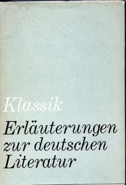 Klassik Erlaeuterungen zur deutschen Literatur