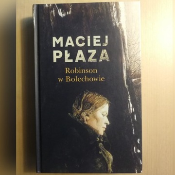 Robinson w Bolechowie. Maciej Płaza