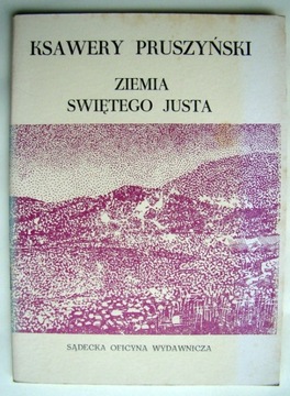 Ziemia Świętego Justa - Ksawery Pruszyński