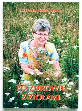 Po zdrowie z ziołami, Stefania Korżawska