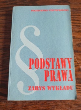 Podstawy prawa zarys wykładu Politechnika Częstoch