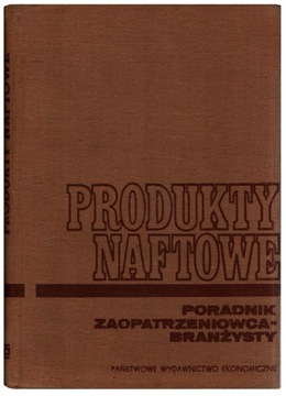 KSIĄŻKA PRL PRODUKTY NAFTOWE CPN PWE