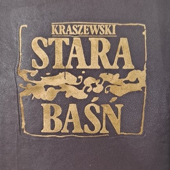 Stara Baśń Ignacy Kraszewski Warszawa 1977