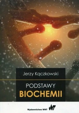 J. Kączkowski Podstawy biochemii
