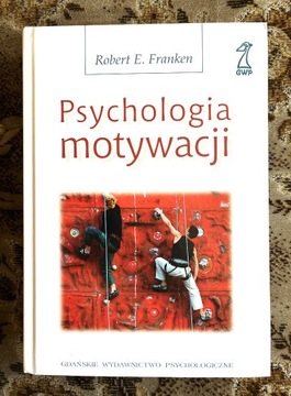 Robert E. Franken Psychologia motywacji 2006 NOWA