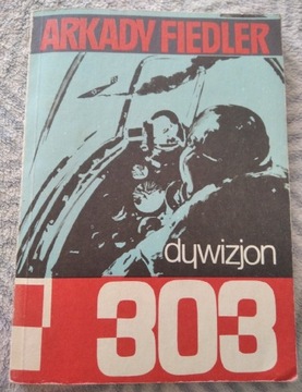 Arkady Fiedler "dywizjon 303" Wyd. Poznań 1990