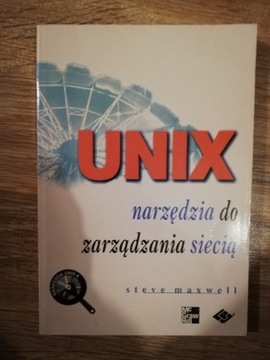 Steve Maxwell Unix Narzędzia do Zarządzania Siecią