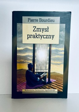 Pierre Bourdieu, Zmysł praktyczny