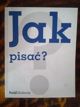 Jak pisać? Opowiadania, referat, itp.