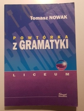 Powtóka z gramatyki liceum Tadeusz Nowak