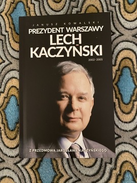 Prezydent Warszawy Lech Kaczyński 