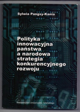 Polityka innowacyjna państwa - S. Pangsy-Kania