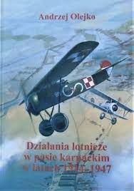 Andrzej Olejko Działania lotnicze 1914-1947