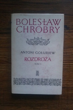 Antoni Gołubiew , Bolesław Chrobry.