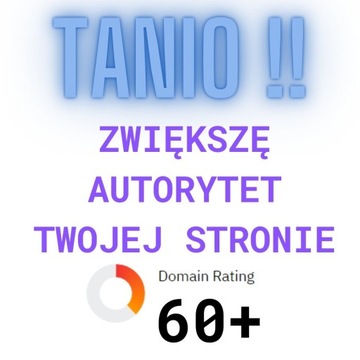 Linki - Zwiększ autorytet Ahrefs do DR60+ 