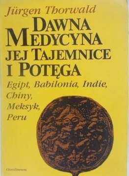 Dawna medycyna, jej tajemnice i potęga. Thorwald