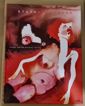 Biało-czerwona. Księga Twórców Polskiej Reklamy'99