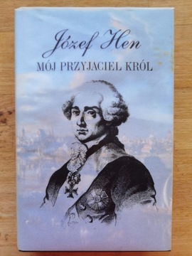 Józef Hen Mój przyjaciel Król